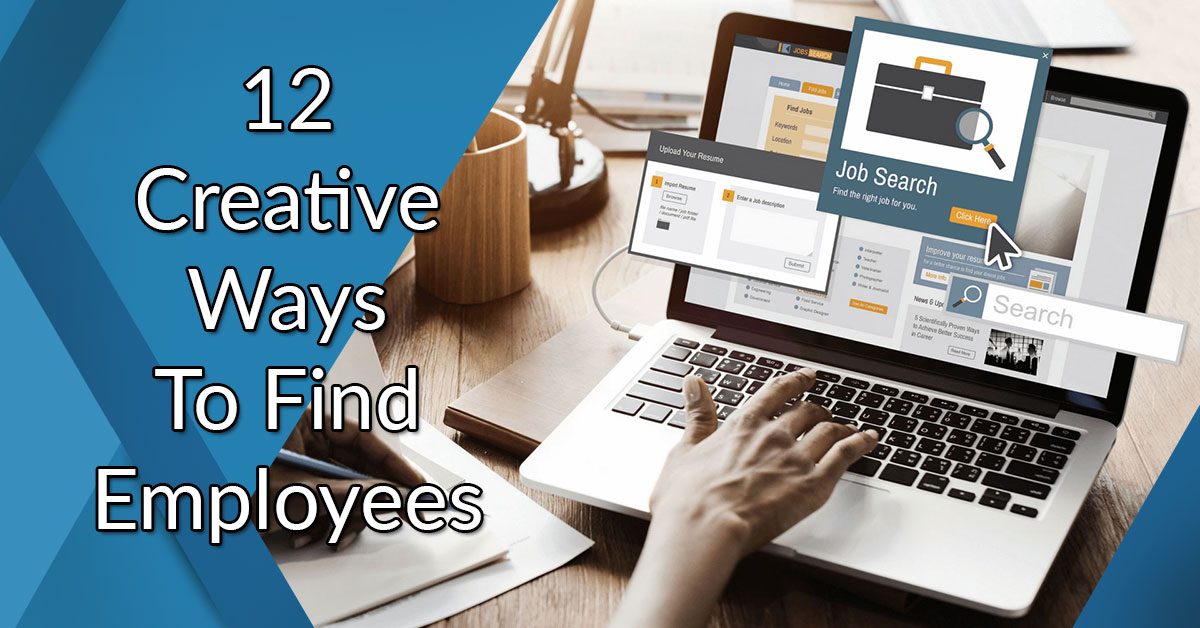 12 Creative Ways to Find Employees Online & Offline in 2024