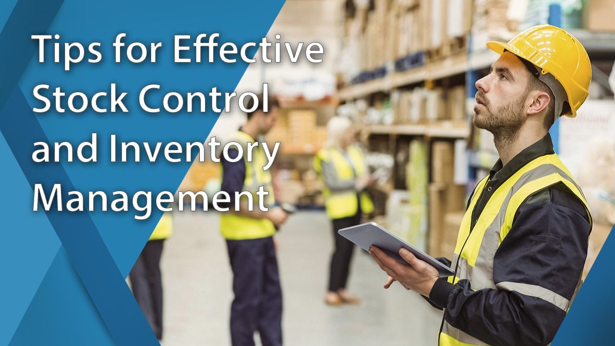 Tips For Effective Stock Control and Inventory Management in 2024
