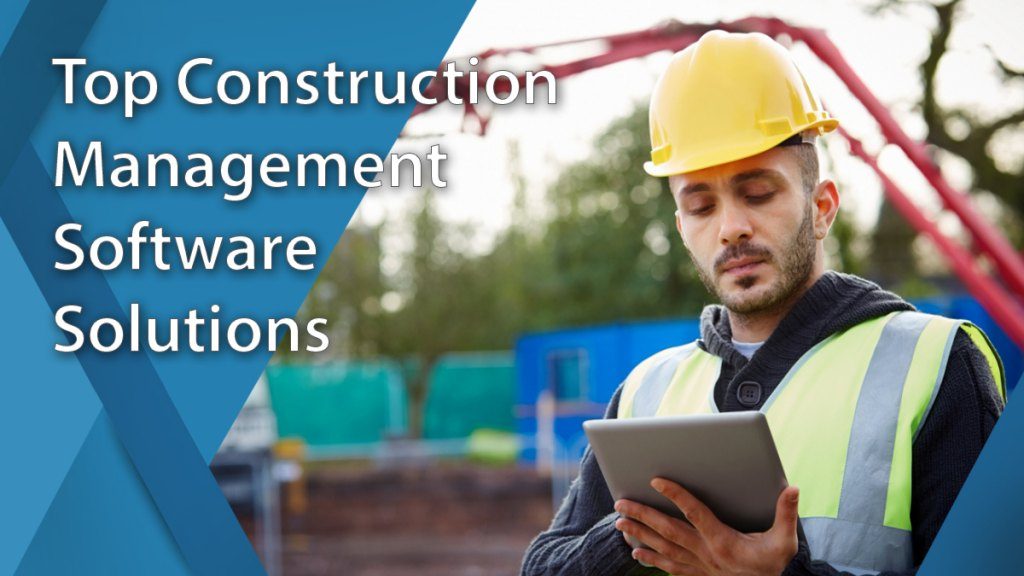 20 Best Construction Management Software Solutions of 2024