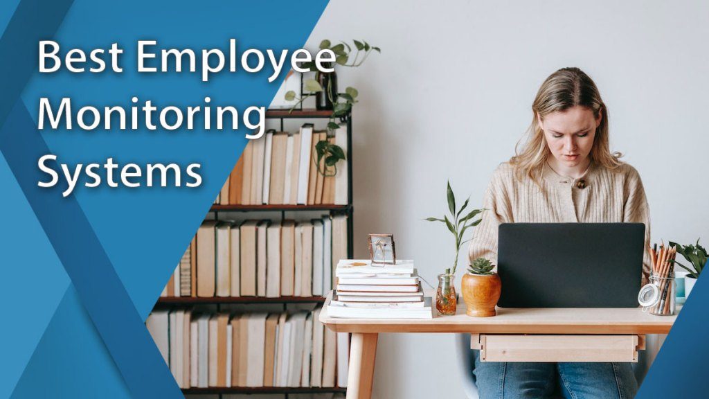 20 Best Employee Monitoring Systems in 2024
