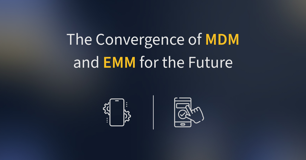 The Convergence of MDM and EMM for the Future - Financesonline.com